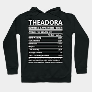 Theadora Name T Shirt - Theadora Nutritional and Undeniable Name Factors Gift Item Tee Hoodie